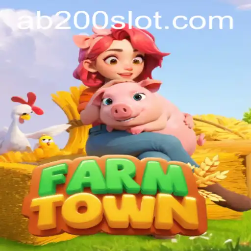 Welcome to FarmTown: An Exciting Adventure with AB200 Slot