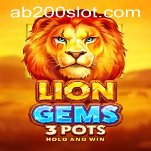 Exploring the World of LionGems3pots and AB200 Slot: An Exciting Journey