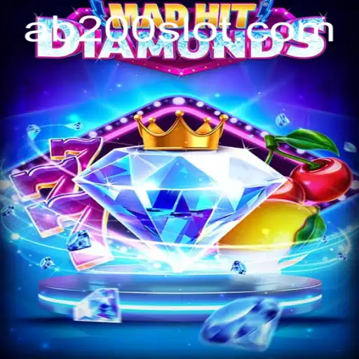 MadHitDiamonds: Unearthing the Excitement of AB200 Slot
